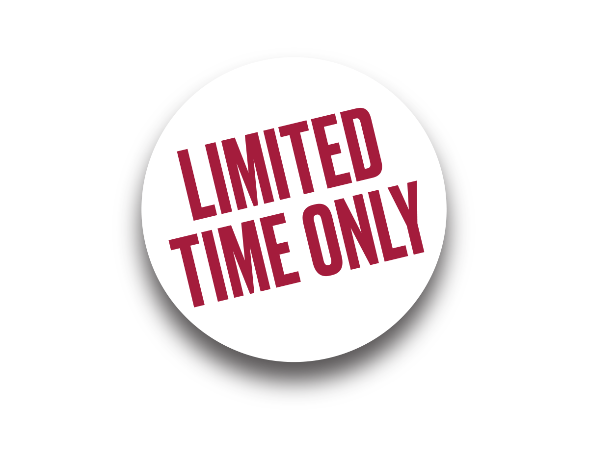Available for a Limited Time Only